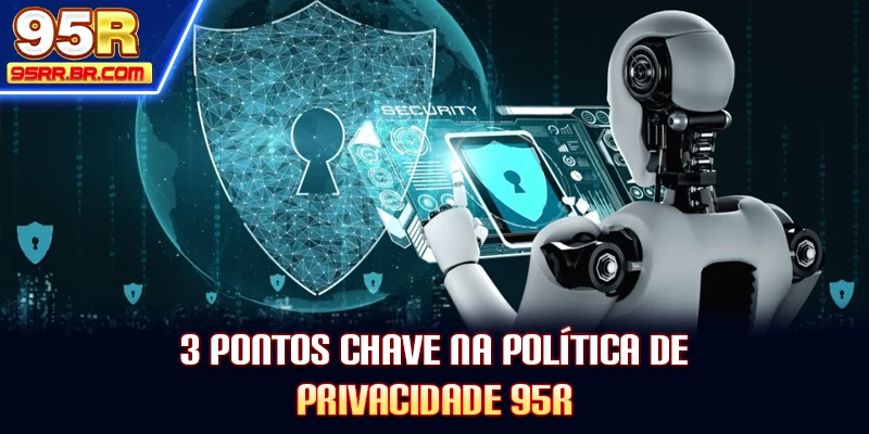 3-pontos-chave-na-politica-de-privacidade-95r