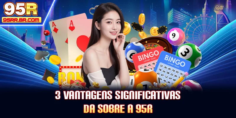 3-vantagens-significativas-da-sobre-a-95r