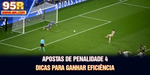 apostas-de-penalidade-4-dicas-para-ganhar-eficiencia