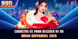 cadastre-se-para-receber-r$-99-bonus-imperdivel-2026