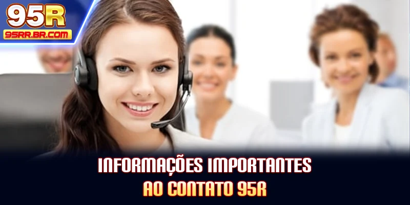 informaçoes-importantes-ao-contato-95r