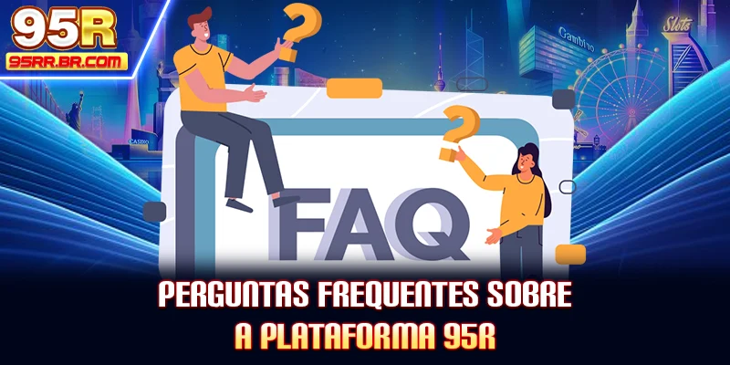 perguntas-frequentes-sobre-a-plataforma-95r