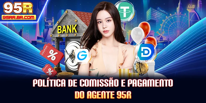 politica-de-comissao-e-pagamento-do-agente-95r