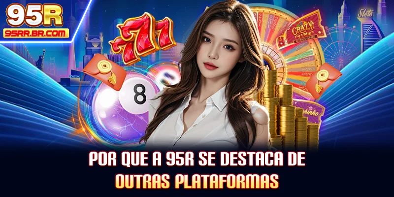 por-que-a-95r-se-destaca-de-outras-plataformas