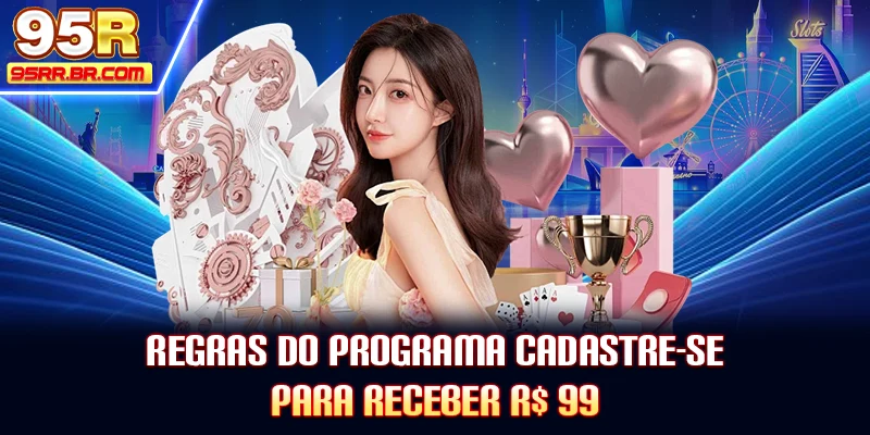 regras-do-programa-cadastre-se-para-receber-r$-99