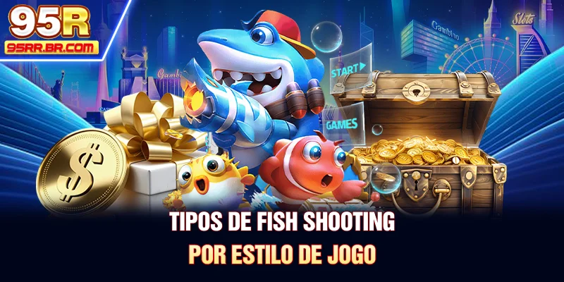tipos-de-fish-shooting-por-estilo-de-jogo