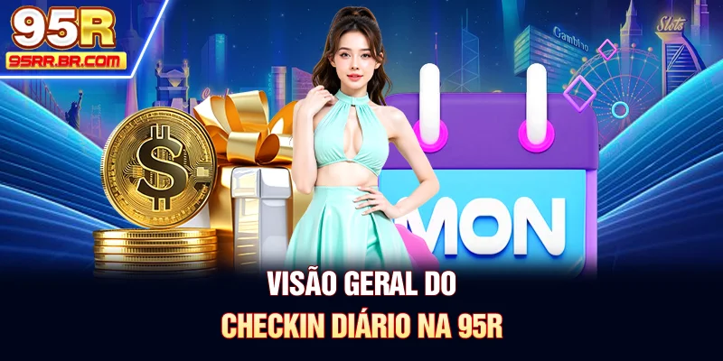 visao-geral-do-checkin-diario-na-95r